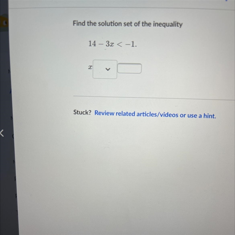 Two-step Find the solution set of the inequality 14 - 3x < -1.-example-1