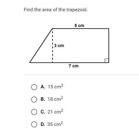 Find the area of the trapezoid. A. 15 cm2 B.18 cm2 C.21 cm2 D. 35 cm2-example-1