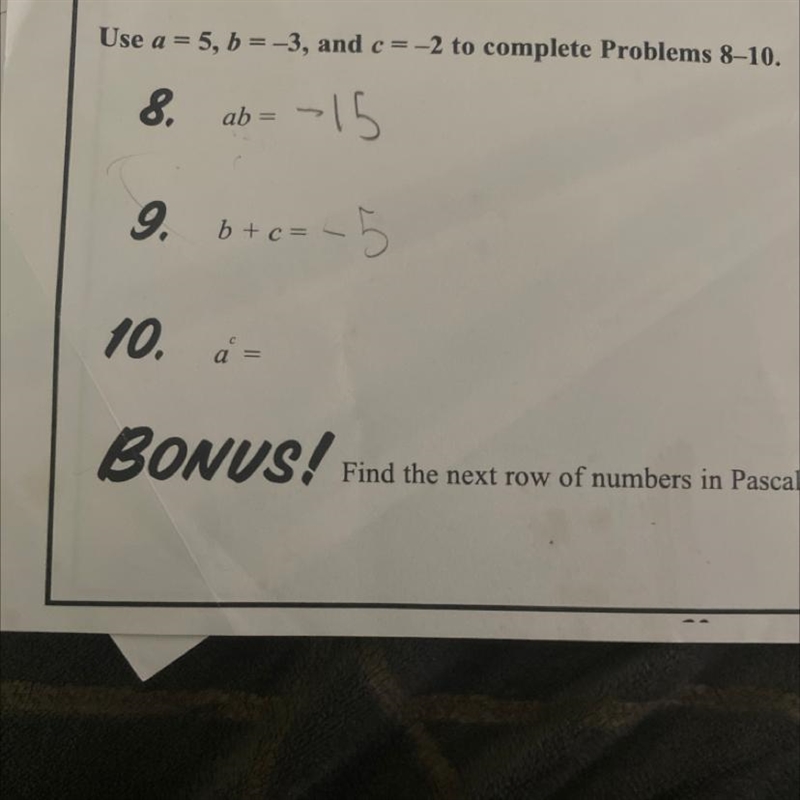 Use a = 5, b = -3, and c = -2 to complete Problems 8-10. Just need help on 10! Help-example-1