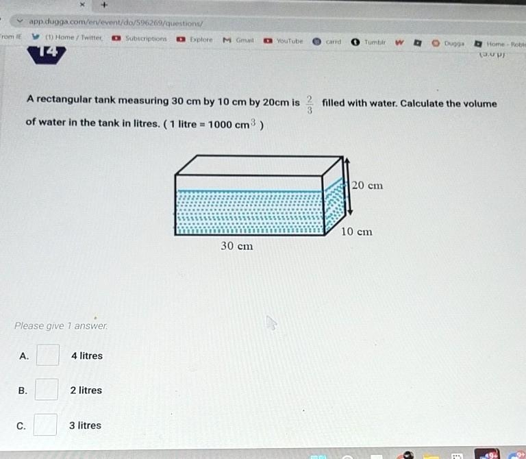 A regular tank measuring 30 cm by 10 cm by 20 cm is 2/3 filled with water. Calculate-example-1