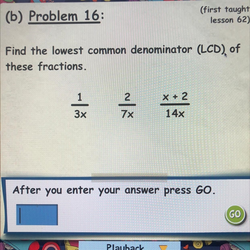 Find the lowest common denominator (LCD) of these fractions X2 1 3x 2K 14x-example-1