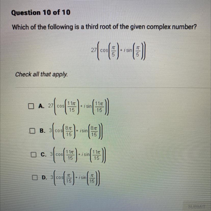 PLEASE I NEED THIS NOW!! Please Which of the following is a third root of the given-example-1