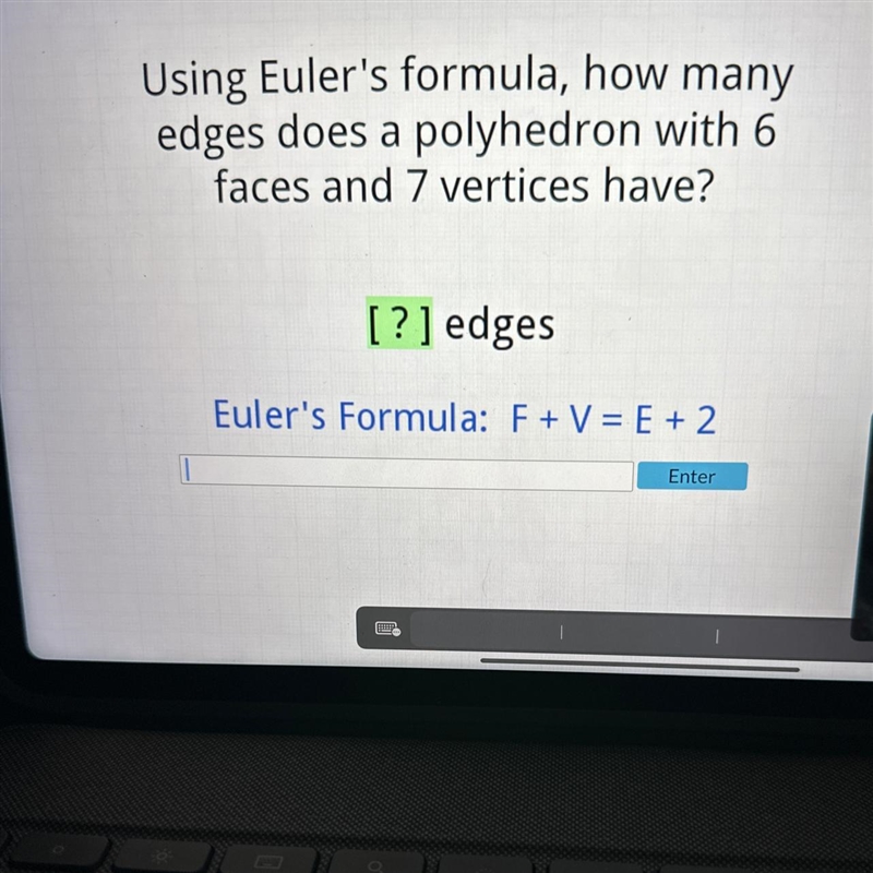 Using Euler's formula, how many edges does a polyhedron with 6 faces and 7 vertices-example-1