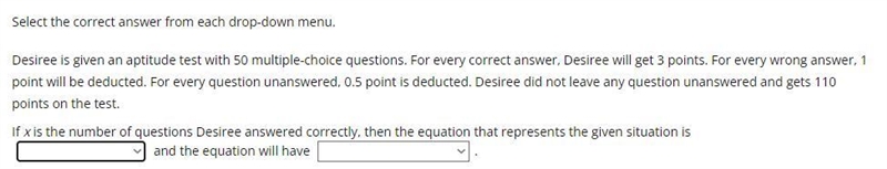 Desiree is given an aptitude test with 50 multiple-choice questions. For every correct-example-1