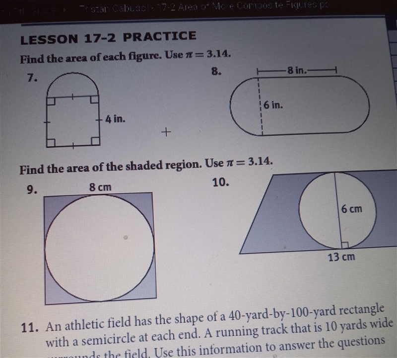 I need help 7 to 10 lesson 17-2 Practice Find the area of each figure Use π = 3.14​-example-1