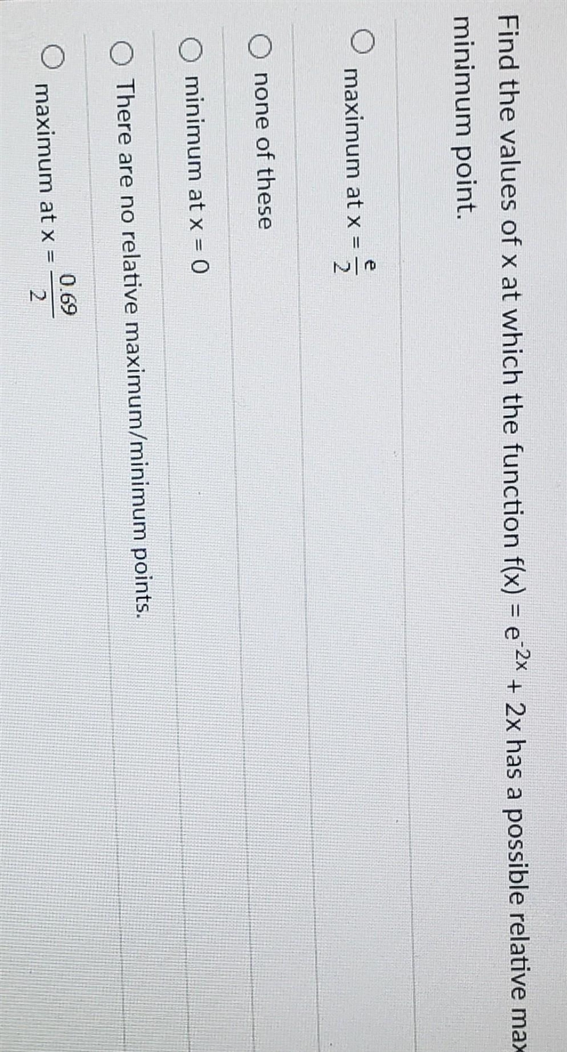 Find the values of at which the function() • has a possible relative maximum or none-example-1