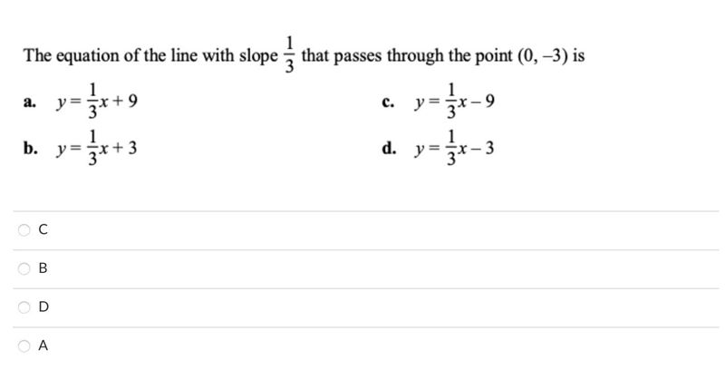 The equation of the line with the slope 1/3 that passes through the point (0,-3) is-example-1