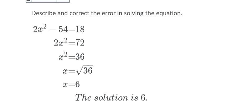 HELP!! How can I Describe and correct the error in solving the equation.-example-1