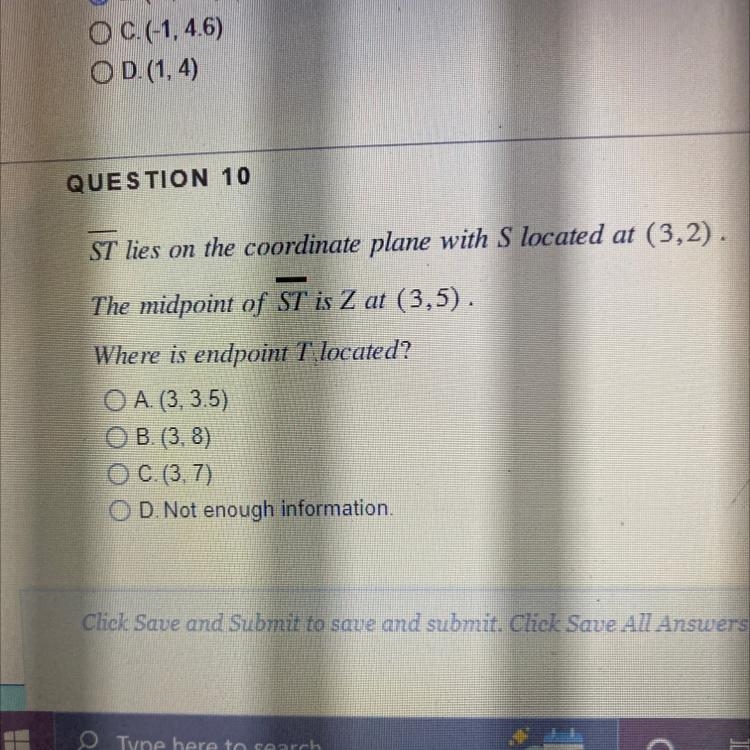 QUESTION 10 ST lies on the coordinate plane with S located at (3,2). The midpoint-example-1