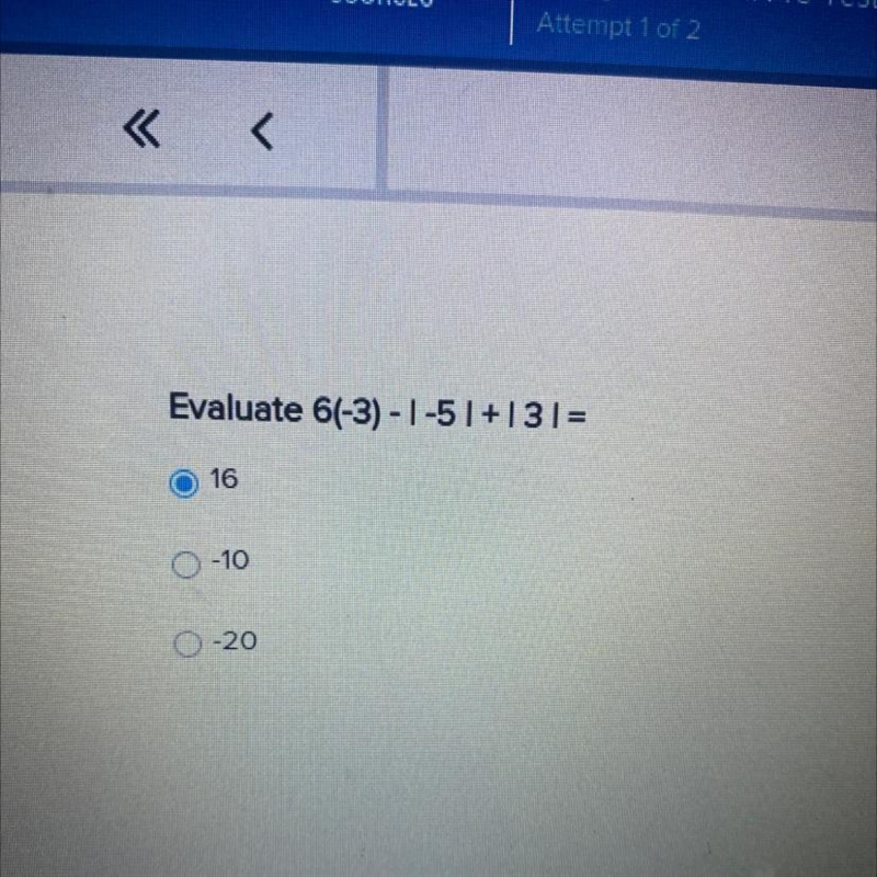 Evaluate 6(-3) -1-51+131= O 16 -10 -20-example-1