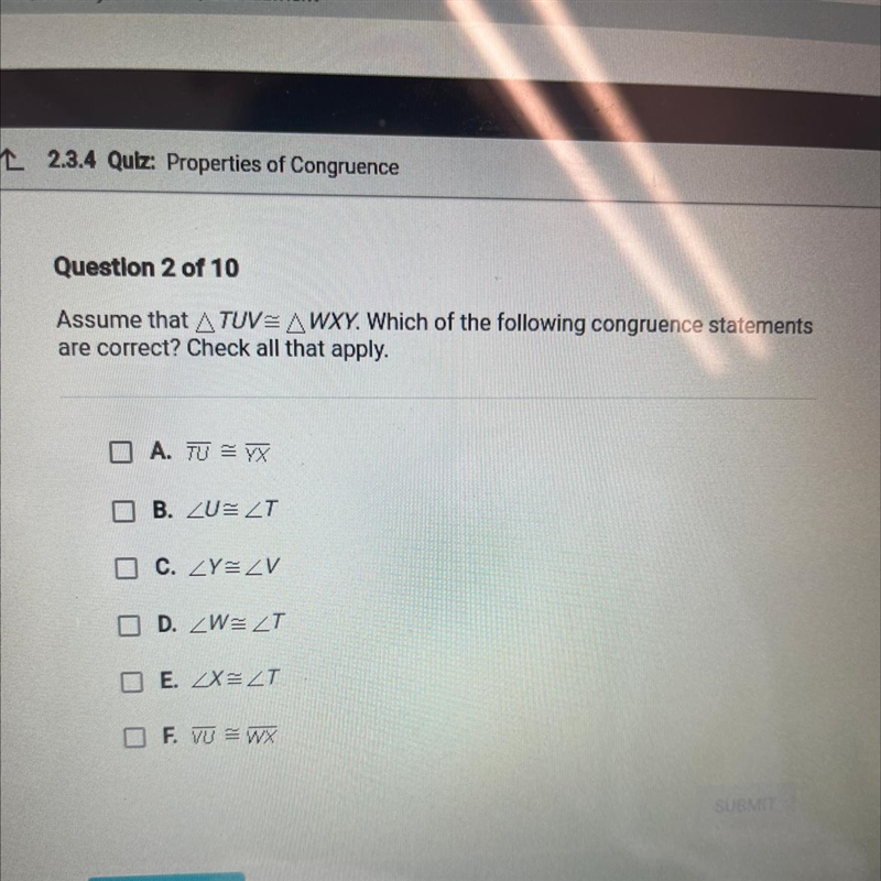 Assume that TUVE AWXY. Which of the following congruence statements are correct? Check-example-1