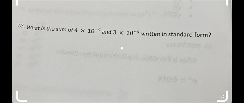 What is the sum of 4 x 10-5 and 3 x 10-5 written in standard form-example-1