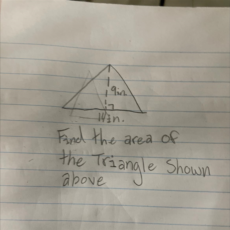 What is the area of a triangle that is 9 inches tall and 14 inches wide￼-example-1