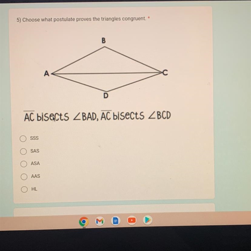 5) Choose what postulate proves the triangles congruent. * SSS SAS AC bisects ZBAD-example-1