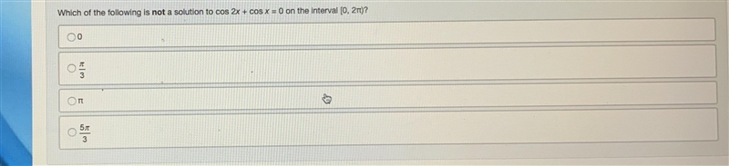 Which of the following isn’t a solution to cos 2x + cos x=0 on the interval [0,2pi-example-1