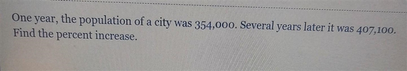 one year the population of a city was 354000. several years later it was 407100. find-example-1