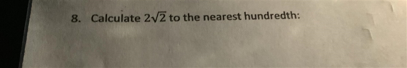 Calculate 2 √2 to the nearest hundredth-example-1