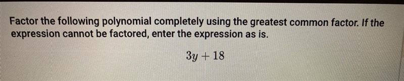 Factor the following polynomial using the greatest common factor. If the expression-example-1