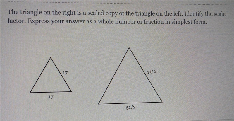 Find the Scale Factor Sep 08, 5:47:30 PM The triangle on the right is a scaled copy-example-1