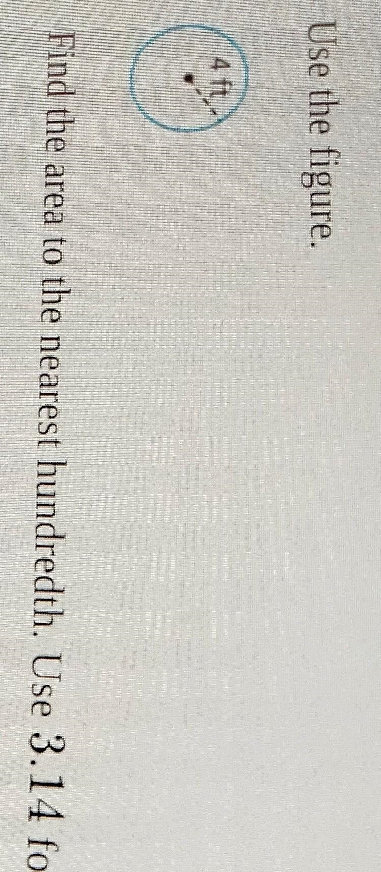 Find the area to the nearest hundredth use 3.14 for π​-example-1