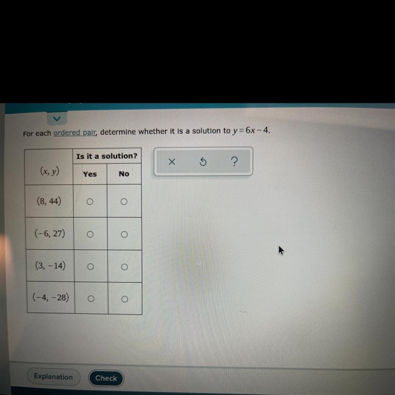 For each ordered pair determine whether it’s a solution to Y=6x-4-example-1