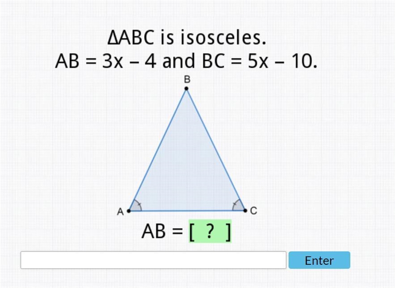 ABC is an isosceles AB= 3x-4 and BC= 5x-10 what is AB?-example-1