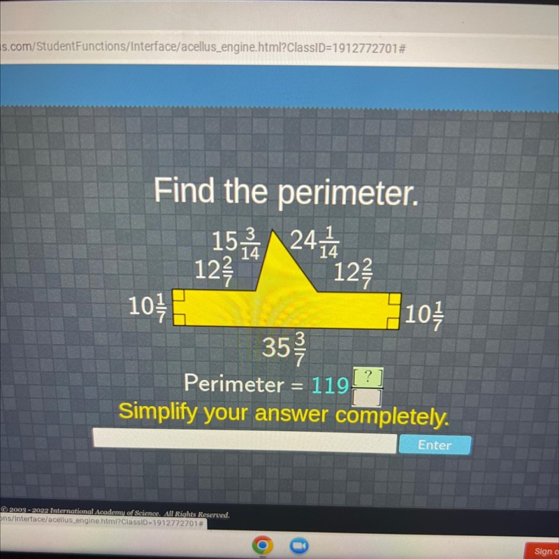 Find the perimeter. 15 24/14 14 10/ 12²/ 12/3/1 10/1/ 35 -/-/ Perimeter = 119 Simplify-example-1