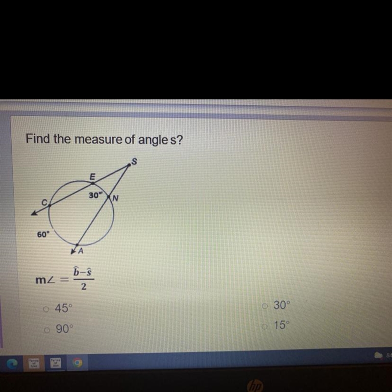 Find the measure of angle s? 45• 90• 30• 15•-example-1