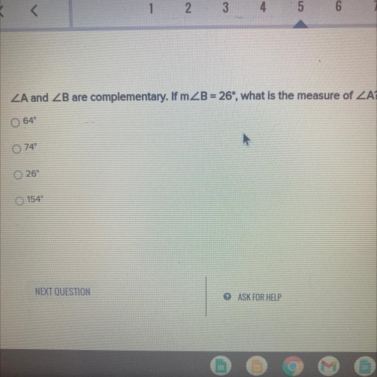 A and B are complementary. If mB=26 degrees what is the measure of A?-example-1