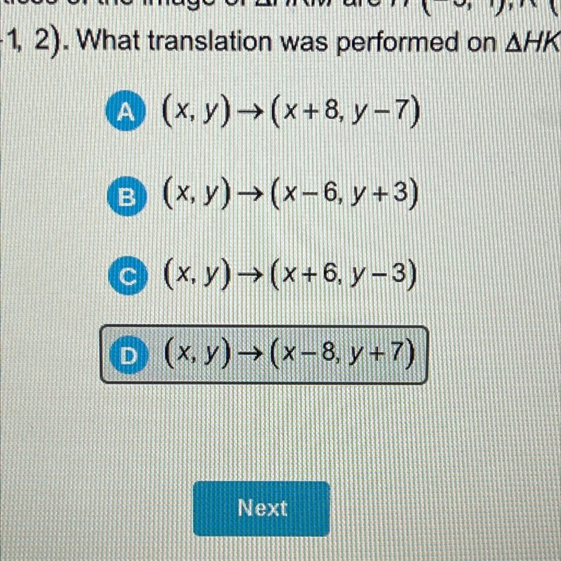 The coordinates of the vertices of AHKM are H(3, -2), K(7, -5), and M(5, -1). After-example-1