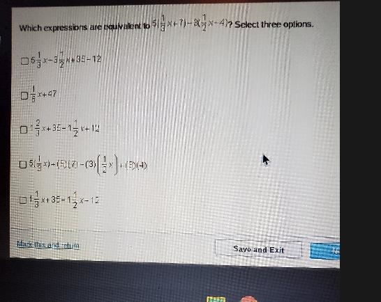 20 POINTS! HURRY!!!!Which expressions are equivalent to 5(1/3x+7)-3(1/3x-4)? Select-example-1