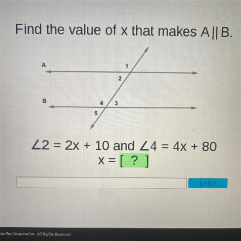 Find the value of x that makes A||B.A12B435Z2 = 2x + 10 and 24 = 4x + 80x= [?]-example-1