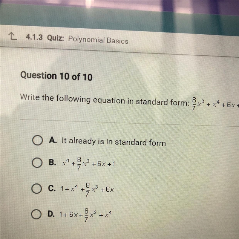 Help !! Write the following equation in standard form: 8/7x3+x4+6x+1-example-1