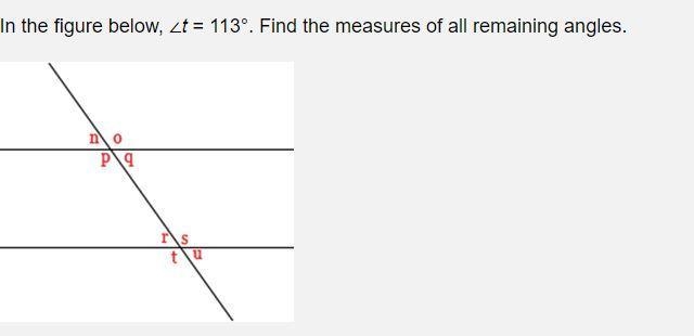 In the figure below, ∠t= 133° . Find the measures of all remaining angle.-example-1