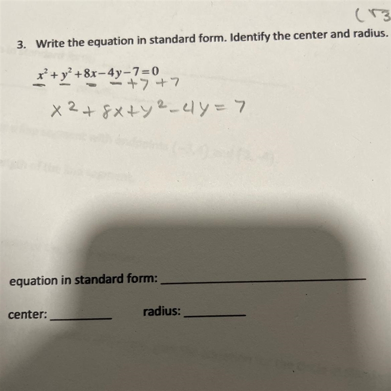 Write the equation in standard form. Identity the center and radius. x² + y2 + 8x-example-1