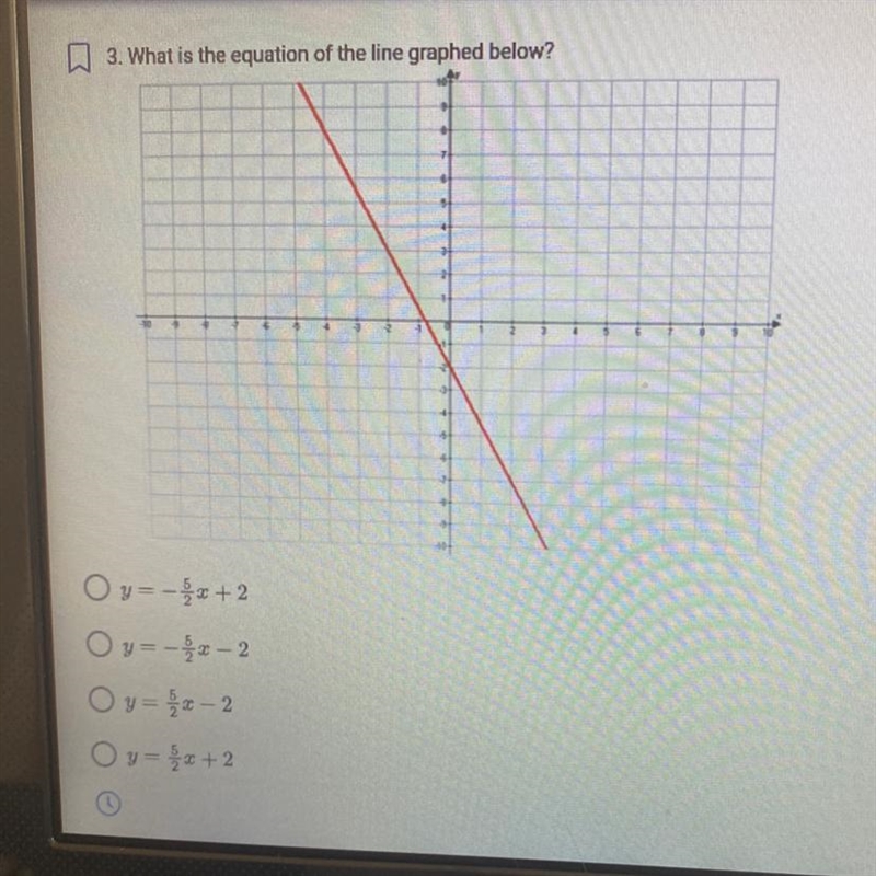 3. What is the equation of the line graphed below? y= -5/2x + 2 y=-5/2x -2 y= 5/2x-example-1