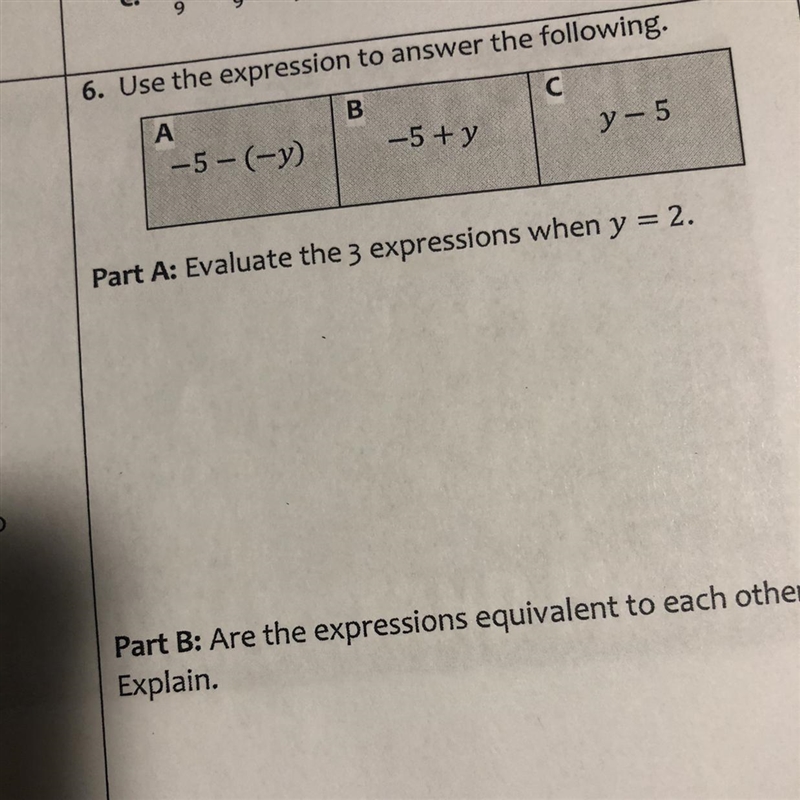 A -5-(-y) B -5+y C y-5 Part A: Evaluate the 3 expressions when y = 2. Part B: Are-example-1