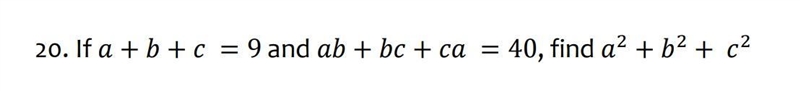 If a+b+c = 9 and ab+bc+ca = 40, find a^2 + b^2 + c^2-example-1