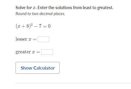 Solve for xx. Enter the solutions from least to greatest. Round to two decimal places-example-1