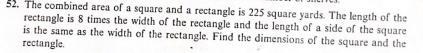 The combined area of a square and a rectangle is 225 square yards. the length of the-example-1