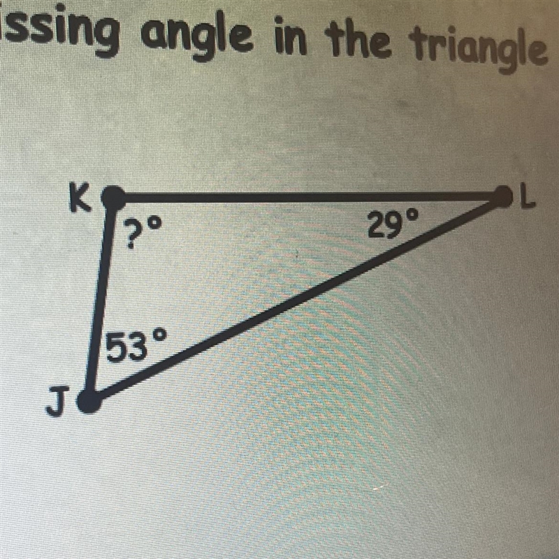 If j is 53 degrees and l is 29 how much is k?-example-1