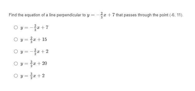 Find the equation of a line perpendicular to y=−23x+7 that passes through the point-example-1