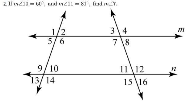 If m<10=60 degrees and m<11=81 degrees, find M<7. I don't know the steps-example-1