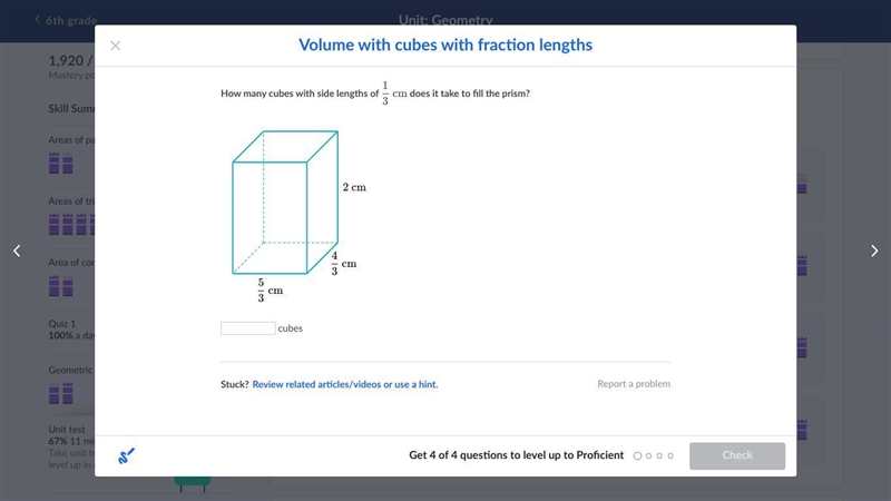 How many cubes with side lengths of 1/3 cm does it take to fill the prism?-example-1