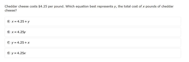 cheddar cheese costs $4.25 per round. Which equation best represents y, the total-example-1