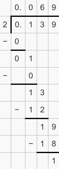 Solve 0.139 ÷ 2 using the division algorithm. Please give an explanation in detail-example-1