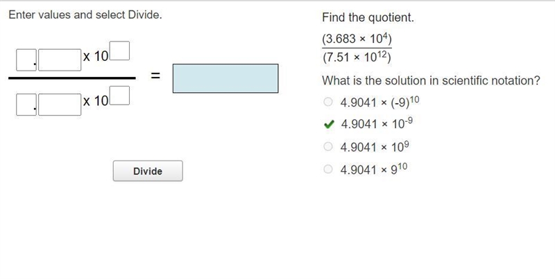 Find the quotient. (3.683 × 104) (7.51 × 1012) What is the solution in scientific-example-1