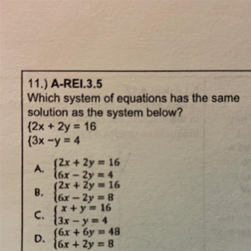 Which system of equations has the same solution as the system below? {2x + 2y = 16 {3x-example-1