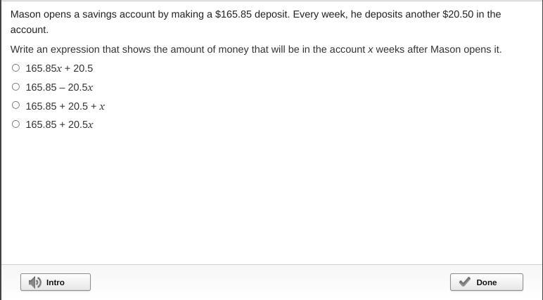 Mason opens a savings account by making a $165.85 deposit. Every week, he deposits-example-1