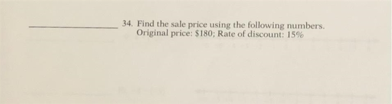 Find the sale price using the following numbers. Original price: $180; Rate of discount-example-1